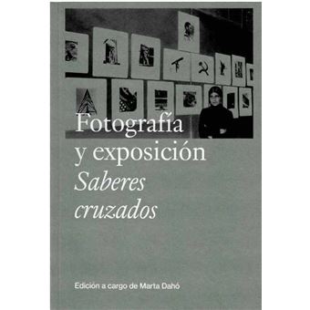 Fotografía y exposición - Saberes cruzados