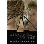 A la sombra de tu piel
