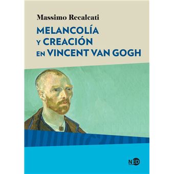 Melancolía y creación en Vincent Van Gogh
