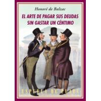 El arte de pagar sus deudas sin gastar un céntimo: En diez lecciones