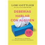 Deberías hablar con alguien