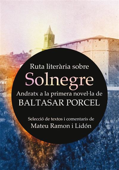 Documenta Balear S.l. Ruta Literària Sobre Solnegre