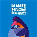 La Mare Pingüi Es La Millor