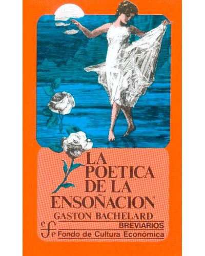 Fce La Poética De La Ensoñación