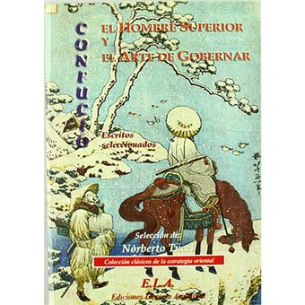 Confucio - El hombre superior y el arte de gobernar