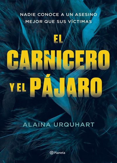 El carnicero y el pájaro -  Alaina Urquhart (Autor), Pilar De La Peña Minguell (Traducción)