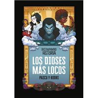 Destripando la historia. Los dioses más locos - Libro Firmado