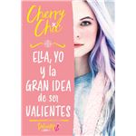 Ella, yo y la gran idea de ser valientes (Valientes)