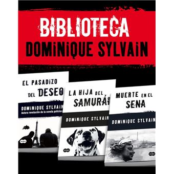Biblioteca Dominique Sylvain (Pack 3 ebooks): El pasadizo del Deseo + La hija del samurái + Muerte en el Sena - 1