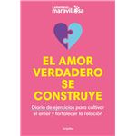 El amor verdadero se construye