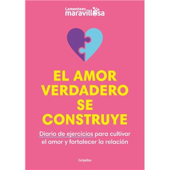 El amor verdadero se construye