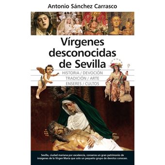 Virgenes Desconocidas De Sevilla