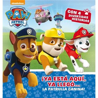 Patrulla Canina: ¡Ya está aquí, ya llegó... La Patrulla Canina!