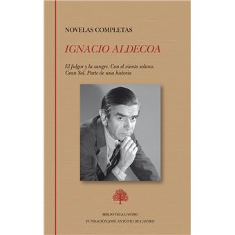 Novelas completas El fulgor y la sangre. Con el viento solano. Gran