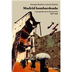 Madrid bombardeado