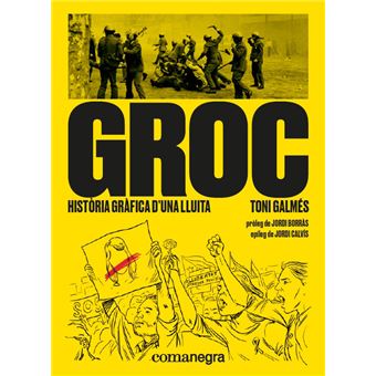 Groc: història gràfica d'una lluita
