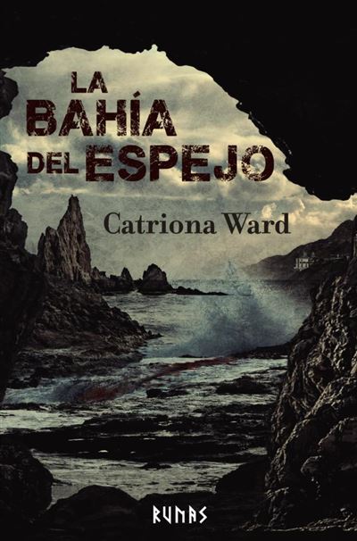 La bahía del espejo -  Catriona Ward (Autor), Cristina Macía Orio (Traducción)