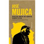 José Mujica: Soy del Sur, vengo del Sur. Esquina del Atlántico y el Plata