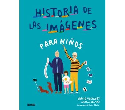 Blume Historia De Las Imagenes Para Niños - David Hockney (Autor)