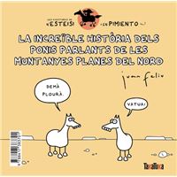 La increïble història dels ponis parlants de les Muntanyes Planes del Nord * N’Esteisi té polls