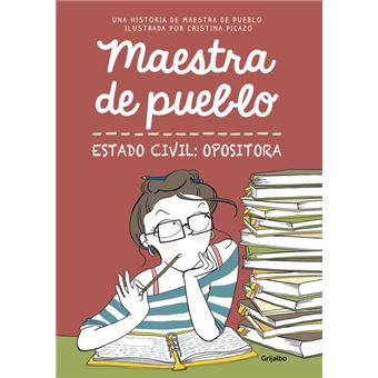 Maestra de pueblo. Estado civil: opositora