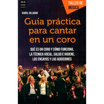 Guia practica para cantar en un cor