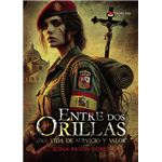 Entre Dos Orillas: Una Vida De Servicio Y Valor