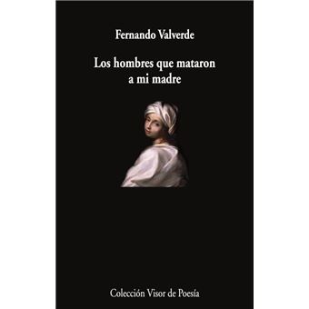 Los hombres que mataron a mi madre
