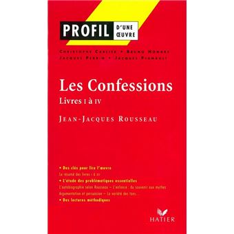 Profil - Rousseau (Jean-Jacques) : Les Confessions (Livres I à IV) - 1