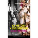 La Historia Y Sus Sentidos. El Siglo Xx Español