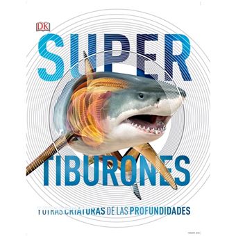 Tiburones y otras criaturas de las profundidades