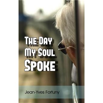 The Day My Soul Spoke - 1