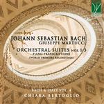 Orchestral Suites Nos. 1-3 (Piano Transcriptions) - Bach & Italy Vol. 4 - CD