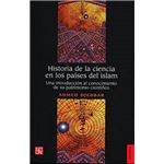 Historia de la ciencia en los países del islam: Una introducción al conocimiento de su patrimonio científico. Conversaciones con Jean Rosmorduc