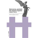 Marruecos, panteón del imperio español (1859-1931)