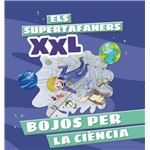 Els Supertafaners XXL. Bojos per la ciència