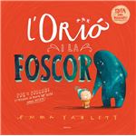 L´´Orió i la foscor