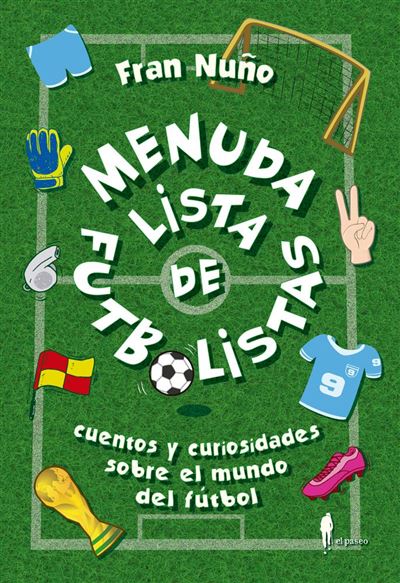 Menuda lista de futbolistas - Cuentos y curiosidades sobre el mundo del fútbol