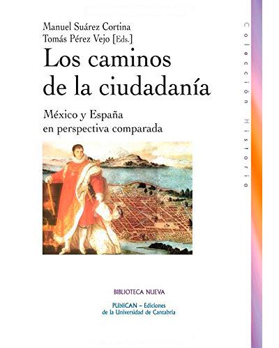 Los Caminos De la ciudadania y en perspectiva comparada tapa blanda libro manuel suarez cortina español