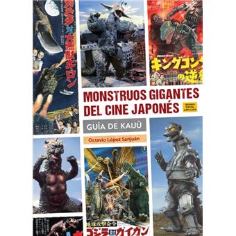 Monstruos Gigantes Del Cine Japones-Guia Kaiju