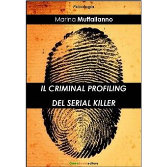 Il criminal profiling del serial killer - 1