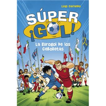 Súper ¡Gol! 7: La Eurogol de los Cebolletas