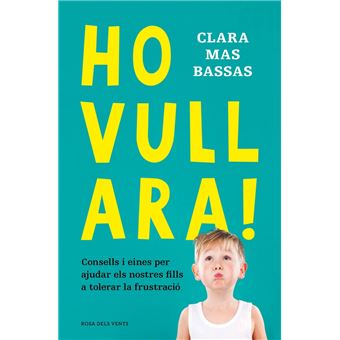 Ho vull ara!