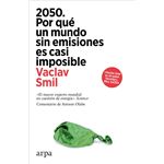 2050-Por Que Un Mundo Sin Emisiones Es Casi Imposible