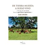 De Tierra Muerta A Suelo Vivo