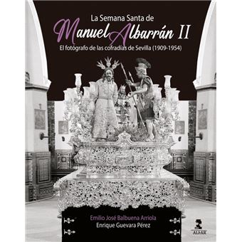 La Semana Santa de Manuel Albarrán II