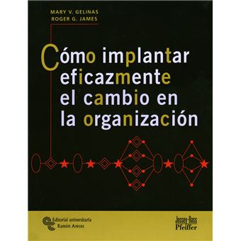Cómo implantar eficazmente el cambio en la organización - -5% en libros ...