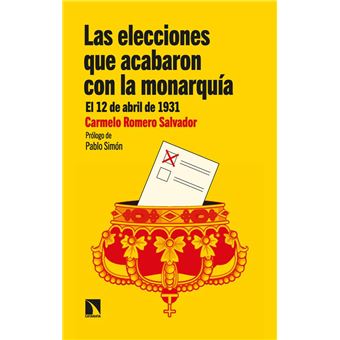 Las elecciones que acabaron con la monarquía