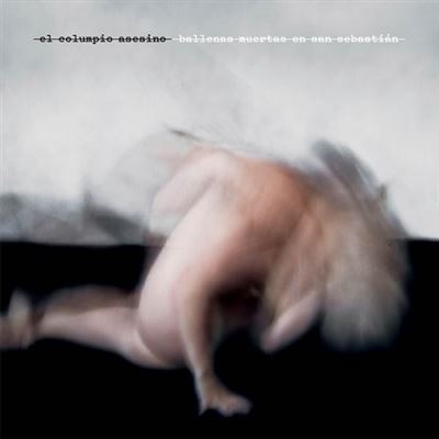 Ballenas Muertas En San Sebastián - Vinilo - El columpio asesino
