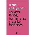 Universitarios, humanistas y cantamañanas